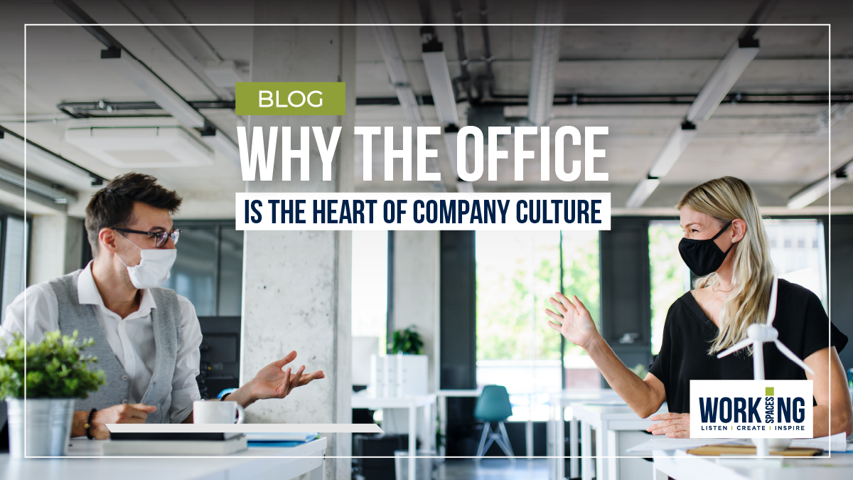 why the office is the heart of company culture