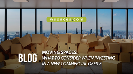 Moving Spaces: What to Consider When Investing in a New Commercial Office