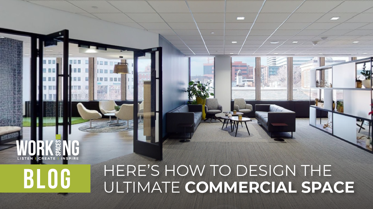 Here's How to Design the Ultimate Commercial Space
