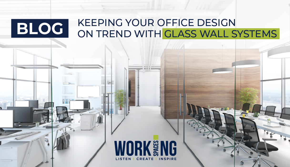 Working Spaces - Keeping Your Office Design on Trend with Glass Wall Systems