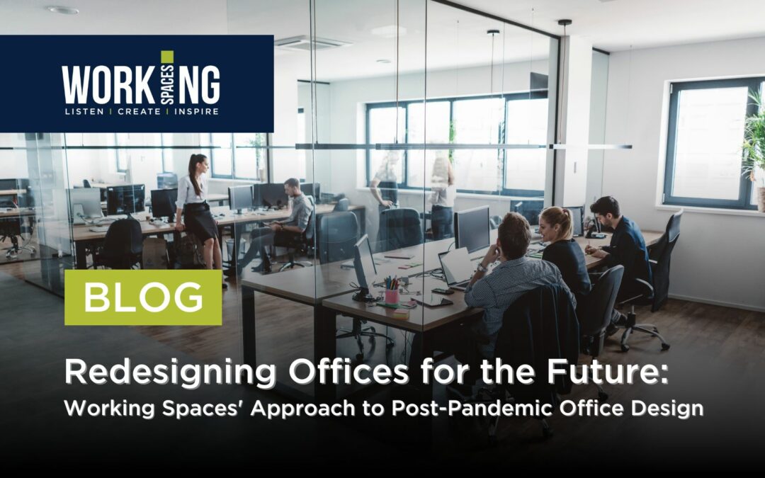 Redesigning Offices for the Future: Working Spaces’ Approach to Post-Pandemic Office Design