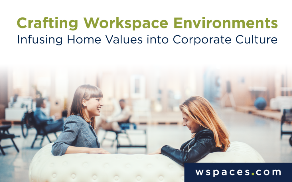 Crafting Workspace Environments: Infusing Home Values into Corporate Culture