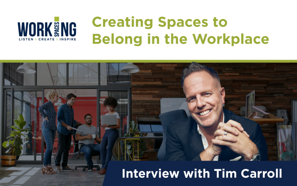 Creating Spaces to Belong in the Workplace with Tim Carroll