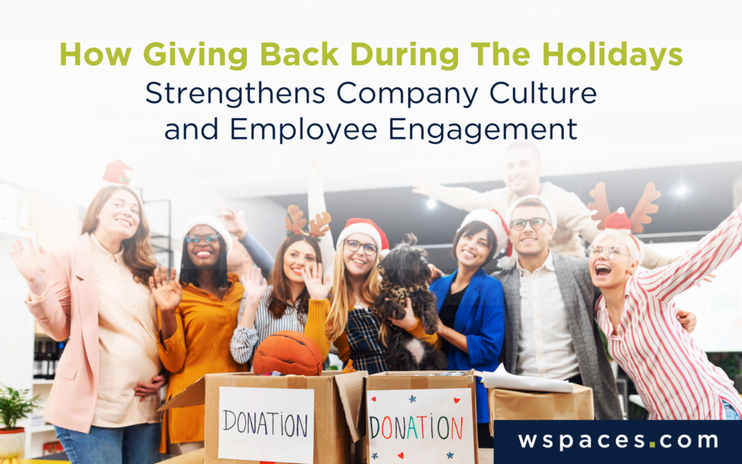 How Giving Back During the Holidays Strengthens Company Culture and Employee Engagement